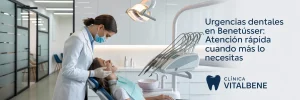 Dentista de urgencia en Benetusser